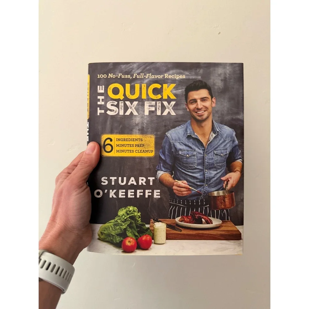 The Quick Six Fix Stuart O'Keeffe Cookbook 100 No-Fuss Recipes Hardcover‎ 2016